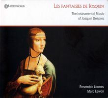 Josquin Desprez (1450–1521) Ensemble Leones – Les Fantaisi