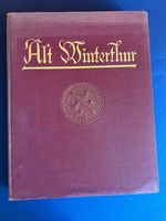 Alt Winterthur, Buch von 1928 mit 52 Tafeln, schönes Ex.