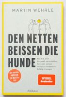 Den Netten beißen die Hunde - Martin Wehrle