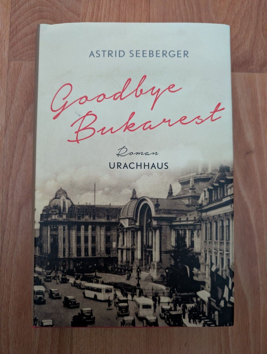 Livres: Goodbye Bukarest - Astrid Seeberger – D'occasion à Männedorf par tobtob1