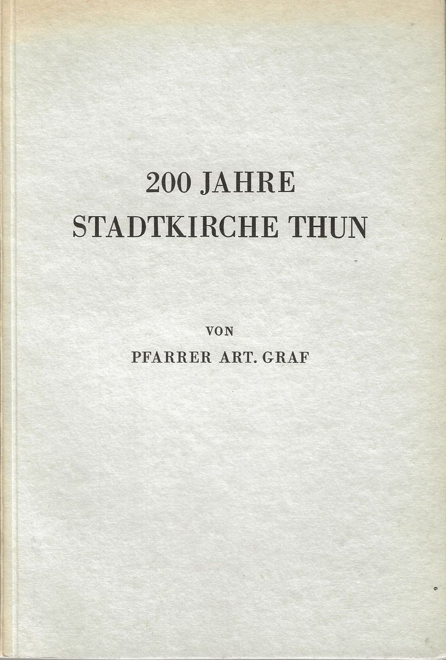Libri: 200 Jahre Stadtkirche Thun 1938 – Usato da Bern venduto da Grindelwaldaus