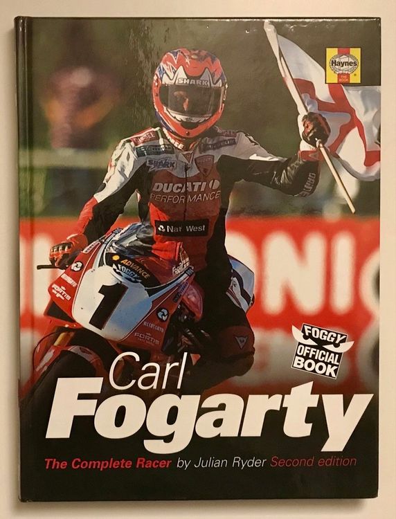 Carl Fogarty - The Complete Racer - Foggy Official Book (Gebraucht) in ...