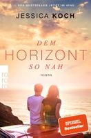 DEM HORIZONT SO NAH - JESSICA KOCH - TASCHENBUCH