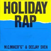 M.C. Miker "G" & Deejay Sven - Holiday Rap (7")