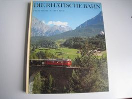 Die Rhätische Bahn F.Marti + W.Trüb Orell Füssli