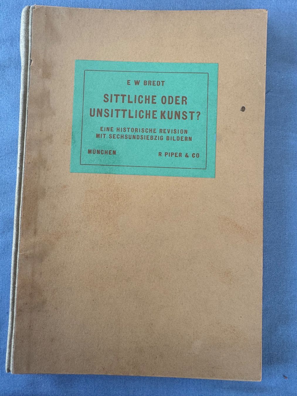 Bücher: Sittliche oder unsittliche Kunst? Dr.E.W.Bredt, R.Piper & Co – Gebraucht aus Zürich von Husopaska