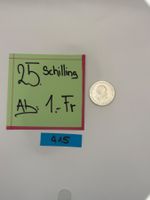 25 Schilling Ab: 1.- Fr.