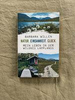 Barbara Willen: Natur. Einsamkeit. Glück.