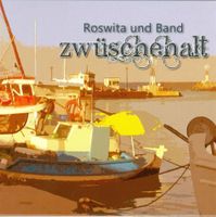 Roswita Und Band: Zwüschehalt