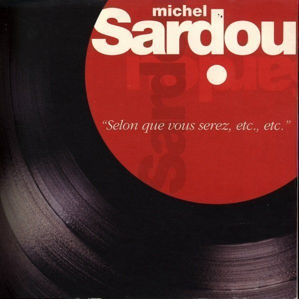 CDs: Michel Sardou – Selon Que Vous Serez... – D'occasion à Bionnens par Meg011