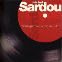 Michel Sardou – Selon Que Vous Serez...