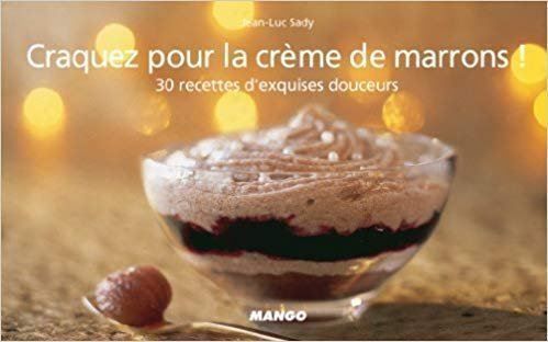 Libri: Craquez pour la crème de marrons ! – Usato da Neuchâtel venduto da Dualseele