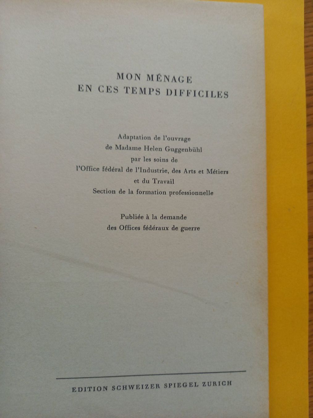 Libri: Mon ménage en ces temps difficiles, Schweizer Spiegel, 1942 – Usato da Rossens FR venduto da Souris1 3