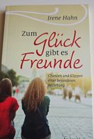 Zum Glück gibt es Freunde - Irene Hahn