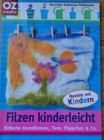 Filzen kinderleicht: Bastelbuch für Kinder mit Tieren & Co.