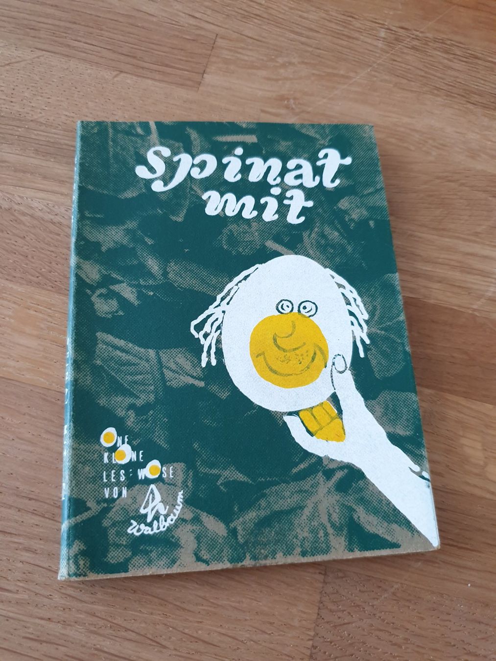 Livres: WALTER BAUMANN ALIAS WALBAUM, SPINAT MIT EI LEPORELLO 1974 – D'occasion à Locarno par ICARO8 1