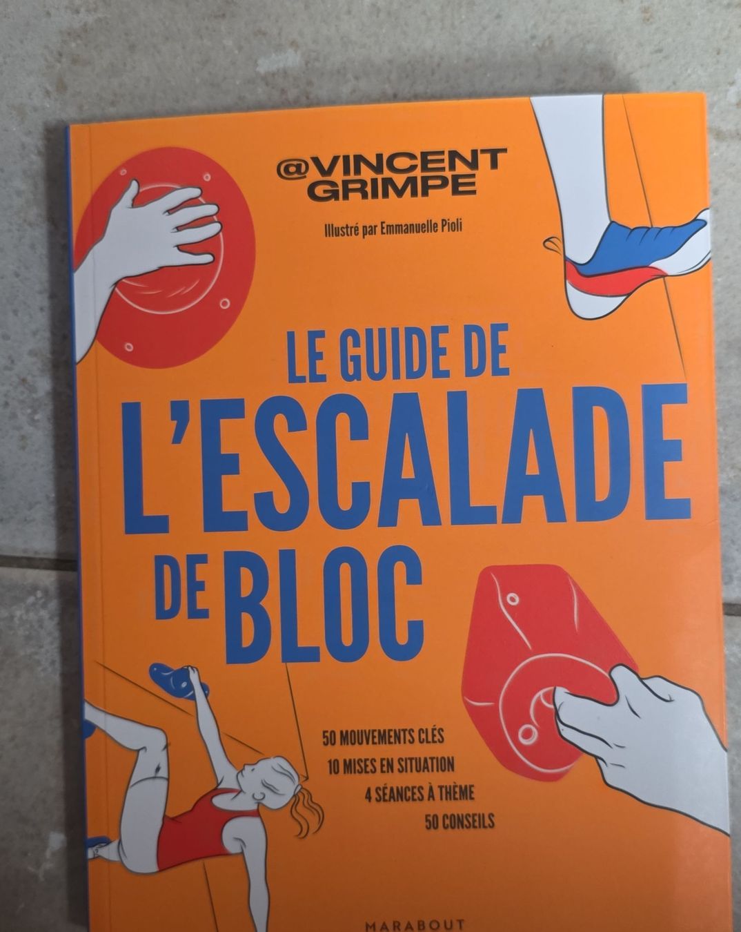 Bücher: Guide escalade de bloc Vincent Grimpe illustré – Neu (gemäss Beschreibung) aus Wettingen von dlililou