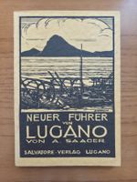 Neuer Führer von Lugano A. Saager 1923 Tessin