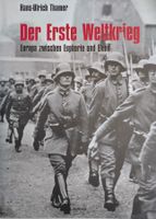 Der Erste Weltkrieg - Europa zwischen Euphorie und Elend