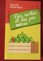 Livre "Des vertes et des pas mûres"