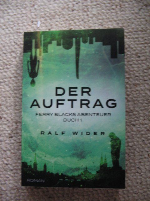 Libri: Der Auftrag Ferry Blacks Abenteuer 1 Ralf Wider – Usato da Reitnau venduto da Bab0
