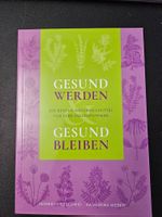 Gesund werden von Reiner Otto Schmid und Katharina Weber