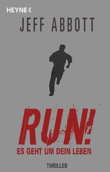 Libri: Abbott Jeff - RUN! Es geht um dein Leben / Thriller – Usato da Schaffhausen venduto da buecherlaus