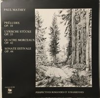 Paul Mathey – Préludes/Lyrische Stücke/Quatre Morceaux (LP)