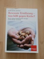 bewusste Ernährung was hilft gegen Krebs?