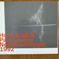 Hans Koch & Paul Lovens, Nephlokokkygia 1992 (CD ezz-thetics