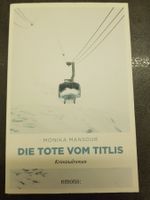 Die Tote vom Titlis / Monika Mansour / Schweiz Krimi