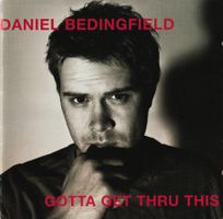 CD - Daniel Bedingfield - Gotta Get Thru This