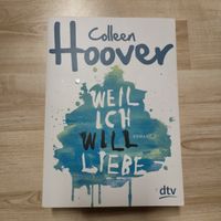 Buch Colleen Hoover Weil ich will Liebe Roman