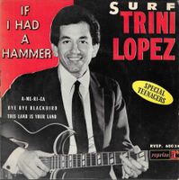 Trini Lopez EP -  If A Had A Hammer