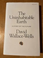 The uninhabitable earth