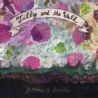 Tilly And The Wall – Bottoms Of Barrels
