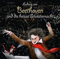 Beethoven und die heisse Silvesternacht