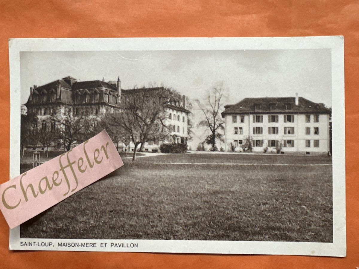 Ansichtskarten: Saint-Loup, Maison-Mère et Pavillon – Gebraucht aus Zürich von Chaeffeler