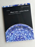 Blauer Lotos, weisser Drache. Ceramics Book, Zurich.
