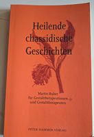 Heilende chassidische Geschichten - Martin Buber