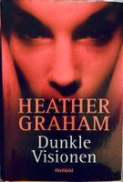 DUNKLE VISIONEN - HEATHER GRAHAM - GEBUNDENE AUSGABE
