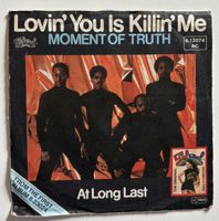 Moment of Truth - Lovin’ You Is Killin’ Me 45 VG+/VG