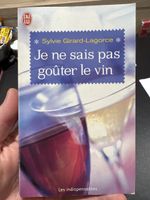 Je ne sais pas goûter le vin - Sylvie Girard-Lagorce