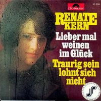 Kern Renate - Lieber mal weinen im Glück (7")