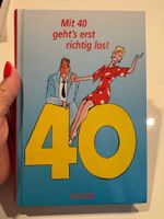 Buch Mit 40 geht's erst richtig los! Weltbild