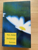 Von Jesus Seelsorge lernen - Kurt Scherer