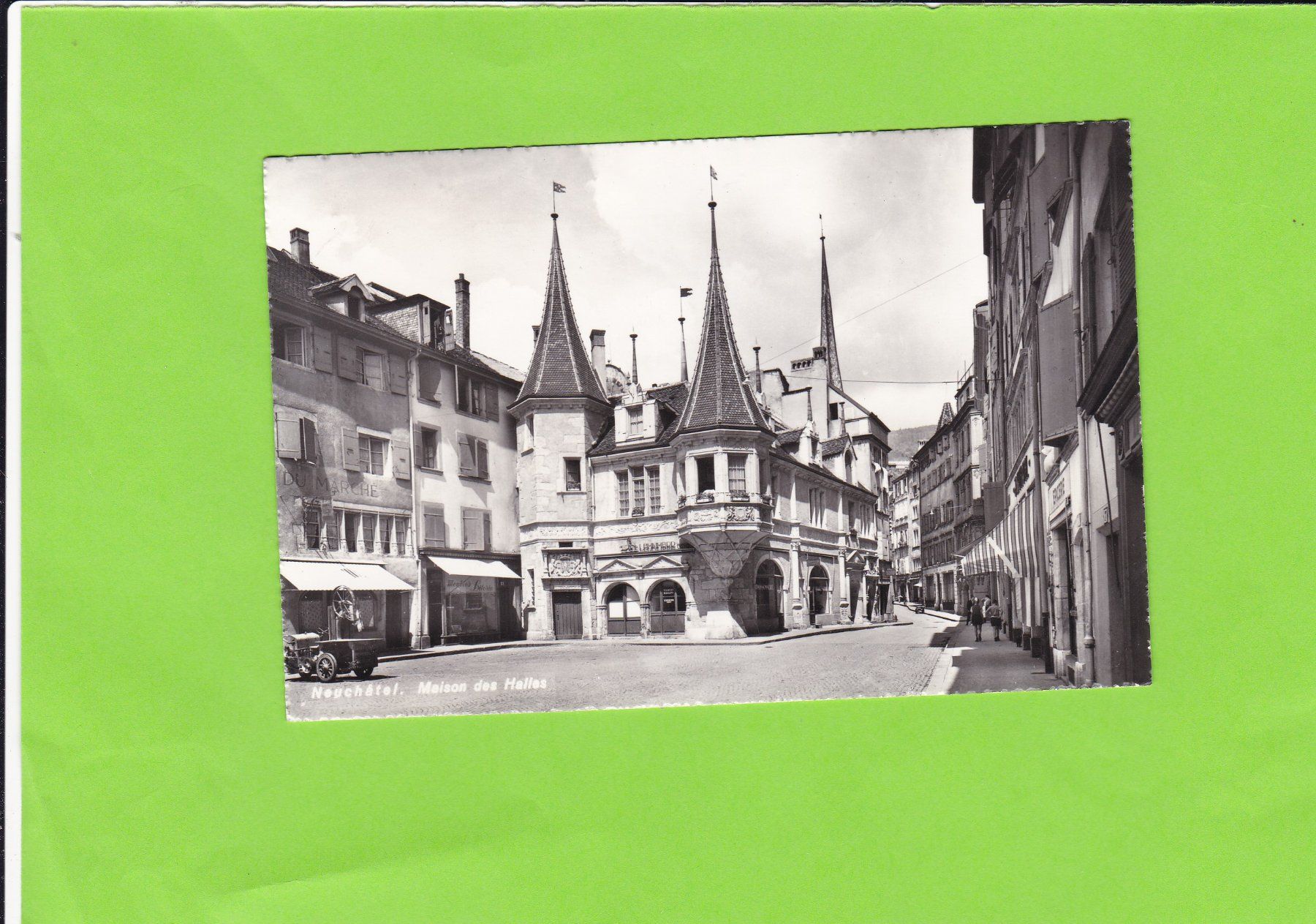 Ansichtskarten: Neuchâtel-Maison des Halles-Oldtimer – Gebraucht aus St. Peterzell von neckertal