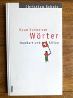 Neue Schweizer Wörter Mundart und Alltag Buch