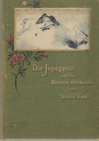 Die Jungfrau und das Berner Oberland 1897