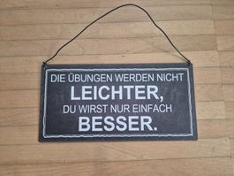 Metallschild, Blechschild, shabby, Spruch Die Übungen werden